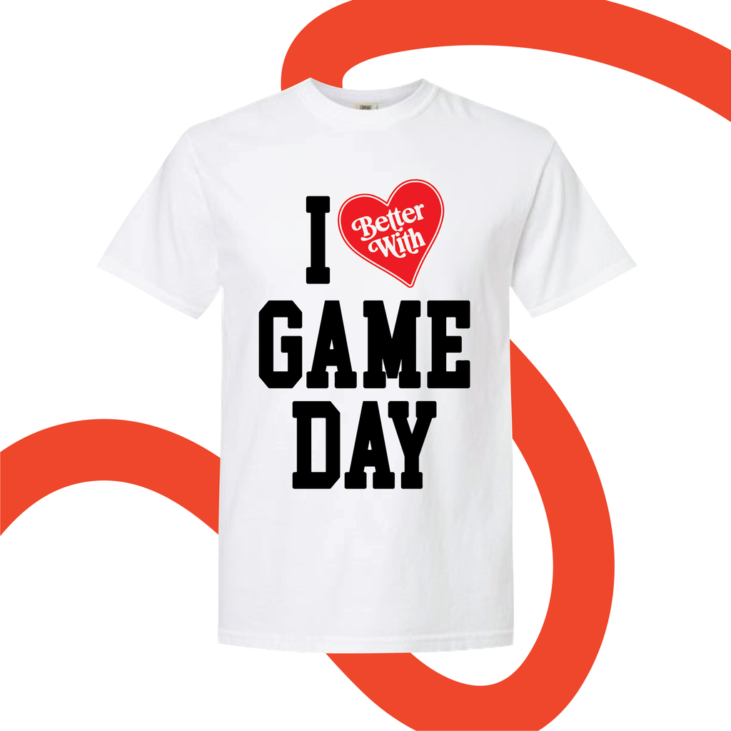 Better With Game Day T-Shirt